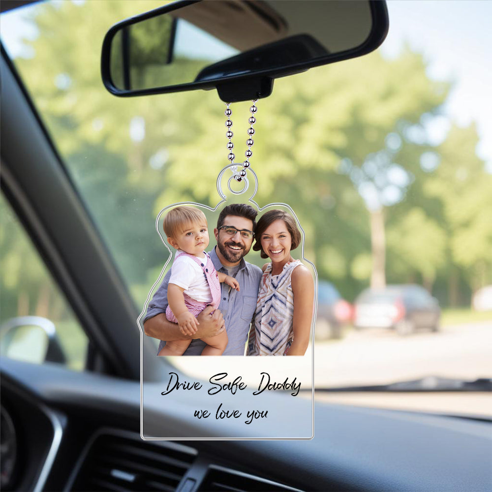 Personalized Drive Safe Ornament with Family Photo – Custom Acrylic Hanger Gift for Him, Unique Photo Gift Idea