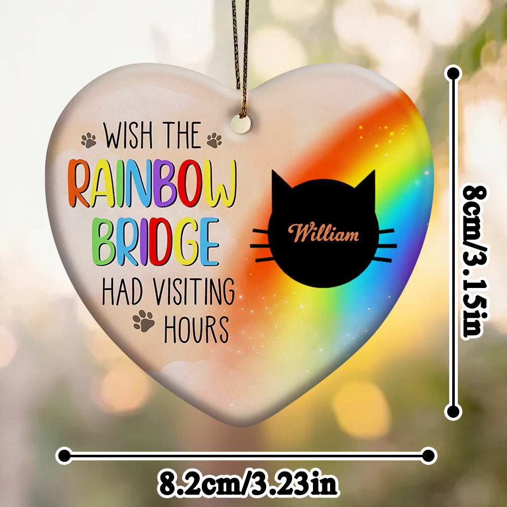 Personalized Heart Cat Ornament Wish The Rainbow Bridge Had Visiting Hours Ornament for Cat Memorial Gift